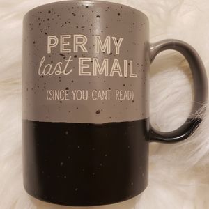 Per My Last Email (Since You Can't Read) Mug